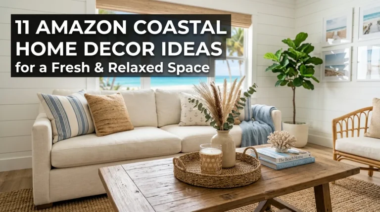 11 Amazon Coastal Home Decor Ideas for a Fresh & Relaxed Space